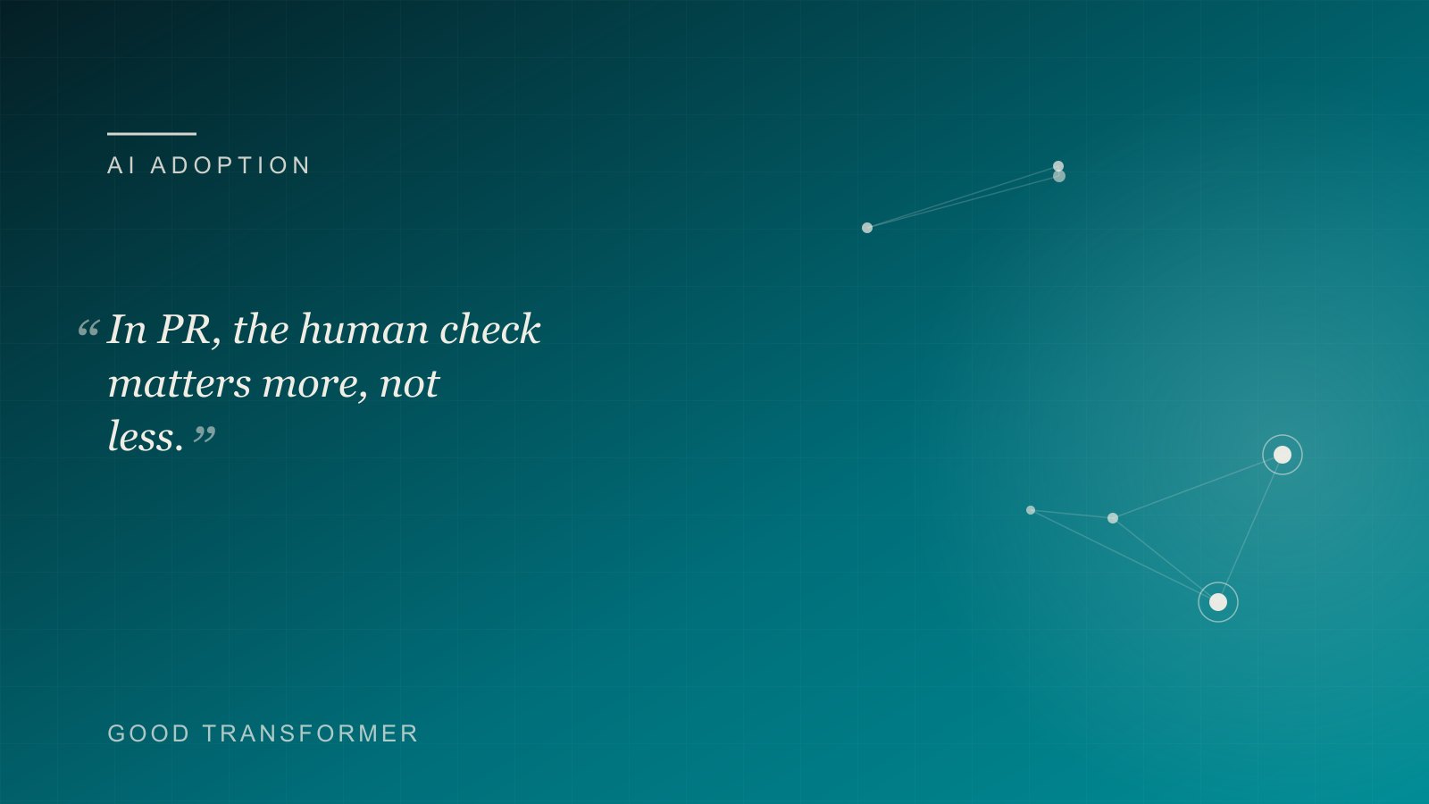 Dark teal cover with a node-and-edge motif and the Good Transformer wordmark, marking an article on AI for PR and comms agencies.